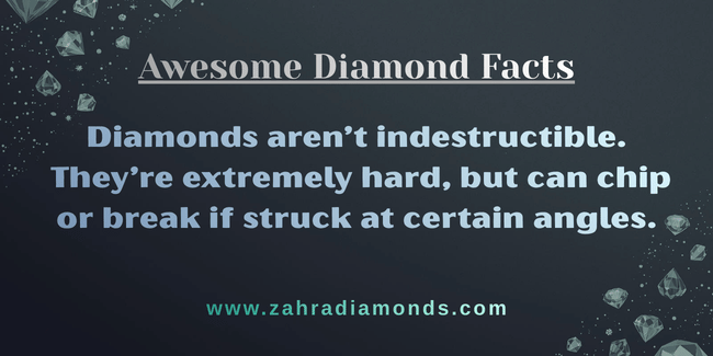 facts about diamonds 12 - Diamonds aren’t indestructible can chip or break