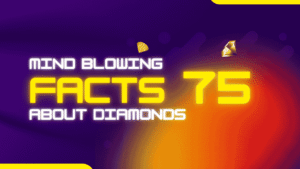 75 Astonishing Facts About Diamonds That Will Blow Your Mind (2026)